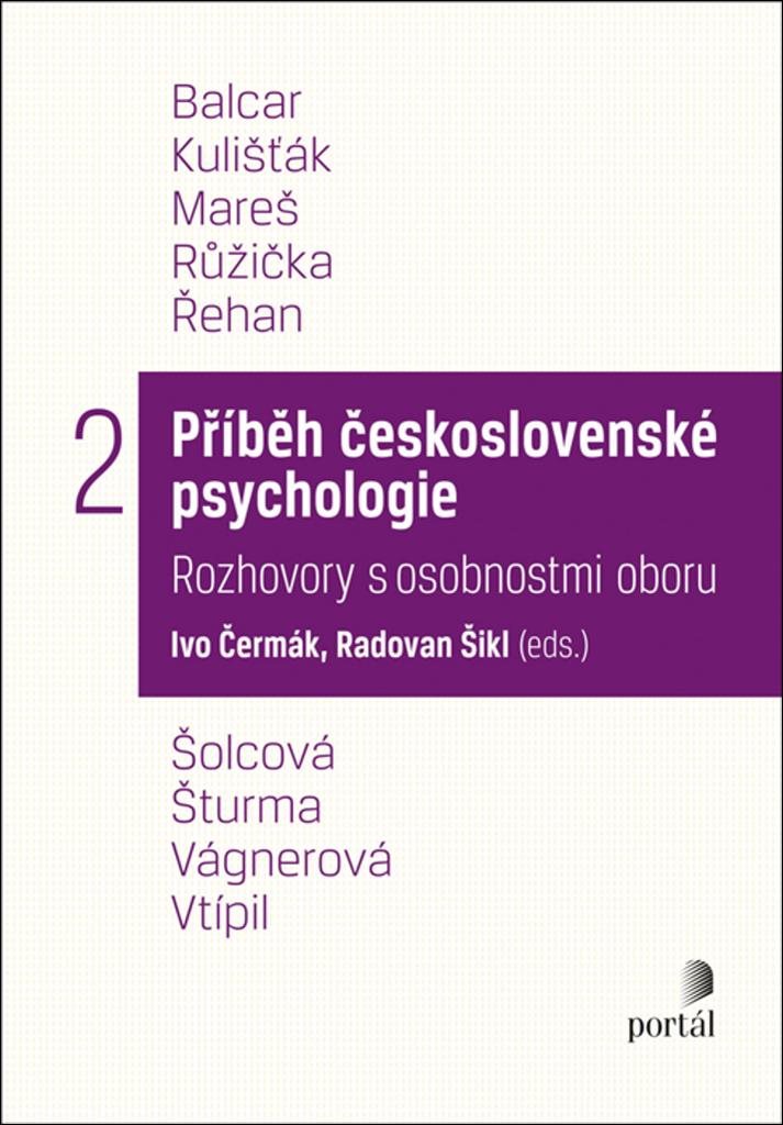 Příběh československé psychologie II.: Rozhovory s osobnostmi oboru