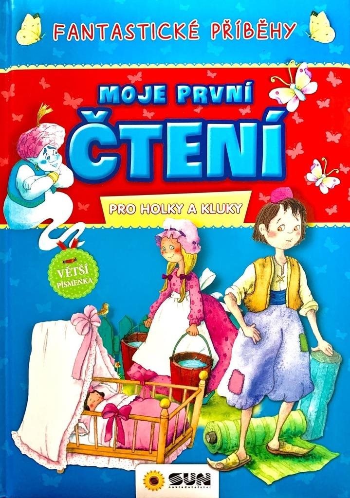 Moje první čtení Fantastické příběhy: pro holky a kluky