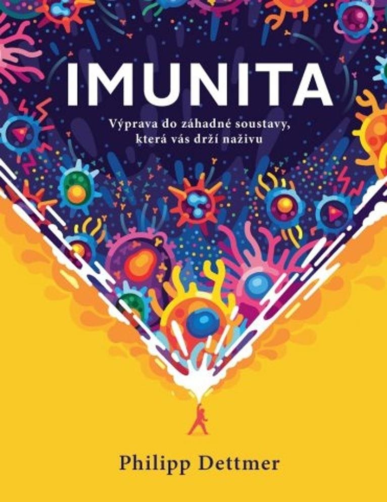 Imunita: Výprava do záhadné soustavy, která vás drží naživu