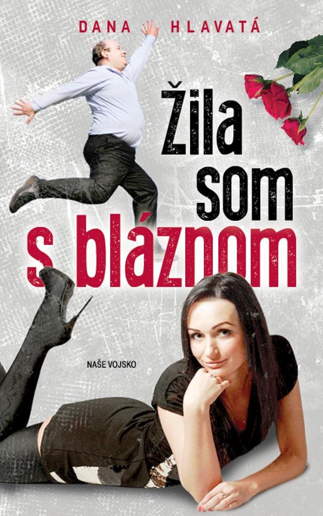 Žila som s bláznom