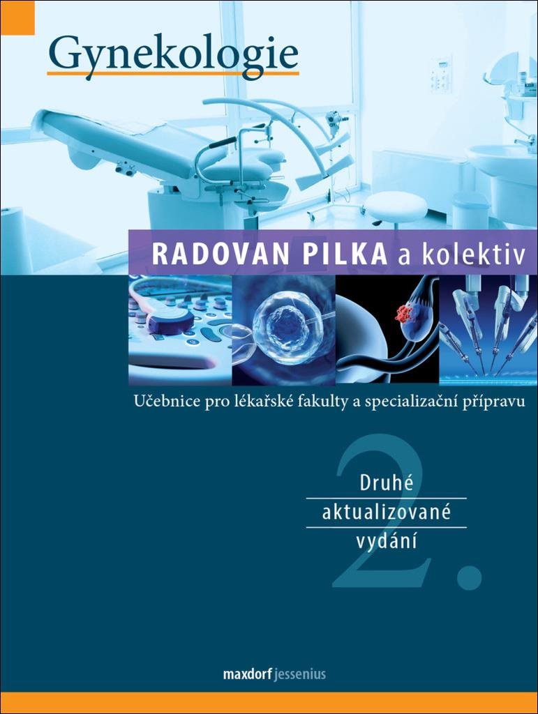 Gynekologie: Učebnice pro lékařské fakulty a specializační přípravu