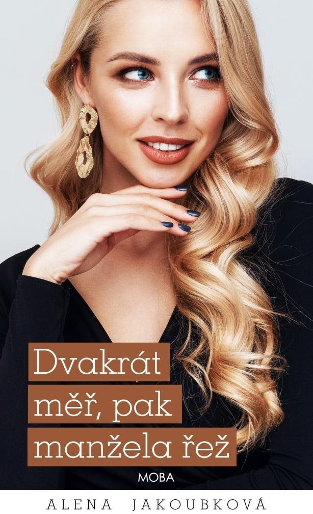 Dvakrát měř, pak manžela řež