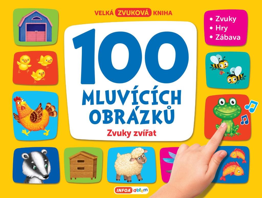 100 mluvících obrázků Zvuky zvířat: Velká zvuková kniha