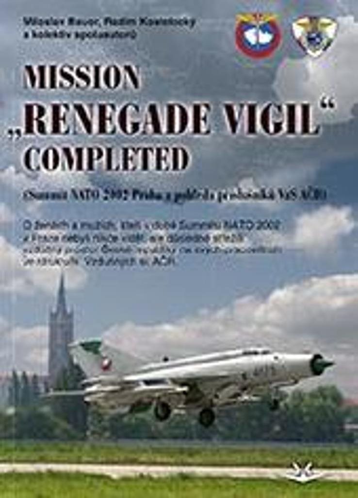 Mission „renegade vigil” completed: NATO Summit 2002 Prague