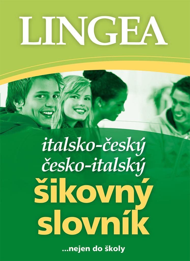 Italsko - český česko - italský šikovný slovník: ... nejen do školy