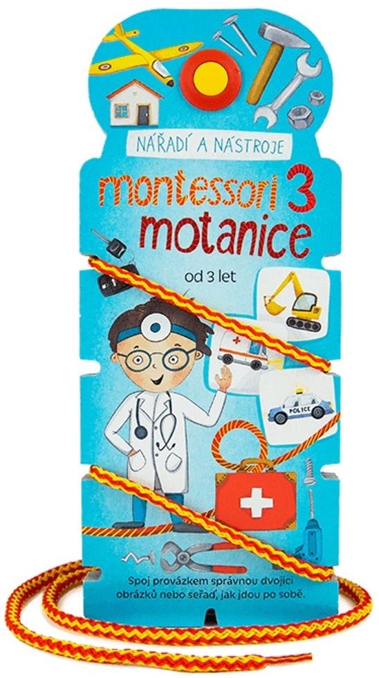 Montessori motanice 3 Nářadí a nástroje: Spoj provázkem správnou dvojici obrázků nebo seřaď, jak jdo
