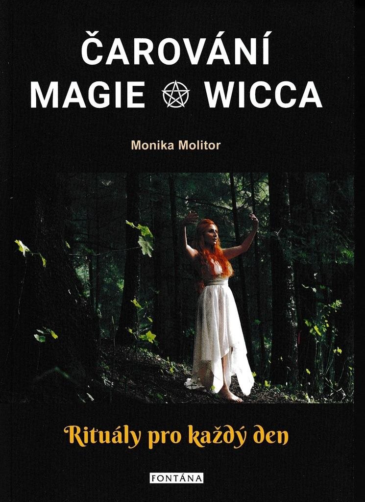 Čarování Magie Wicca: Rituály pro každý den