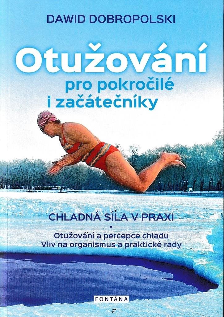 Otužování pro pokročilé i začátečníky: Chladná síla v praxi