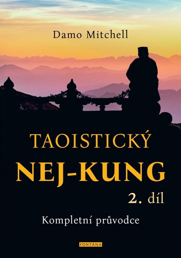 Taoistický NEJ-KUNG 2. díl: Kompletní průvodce