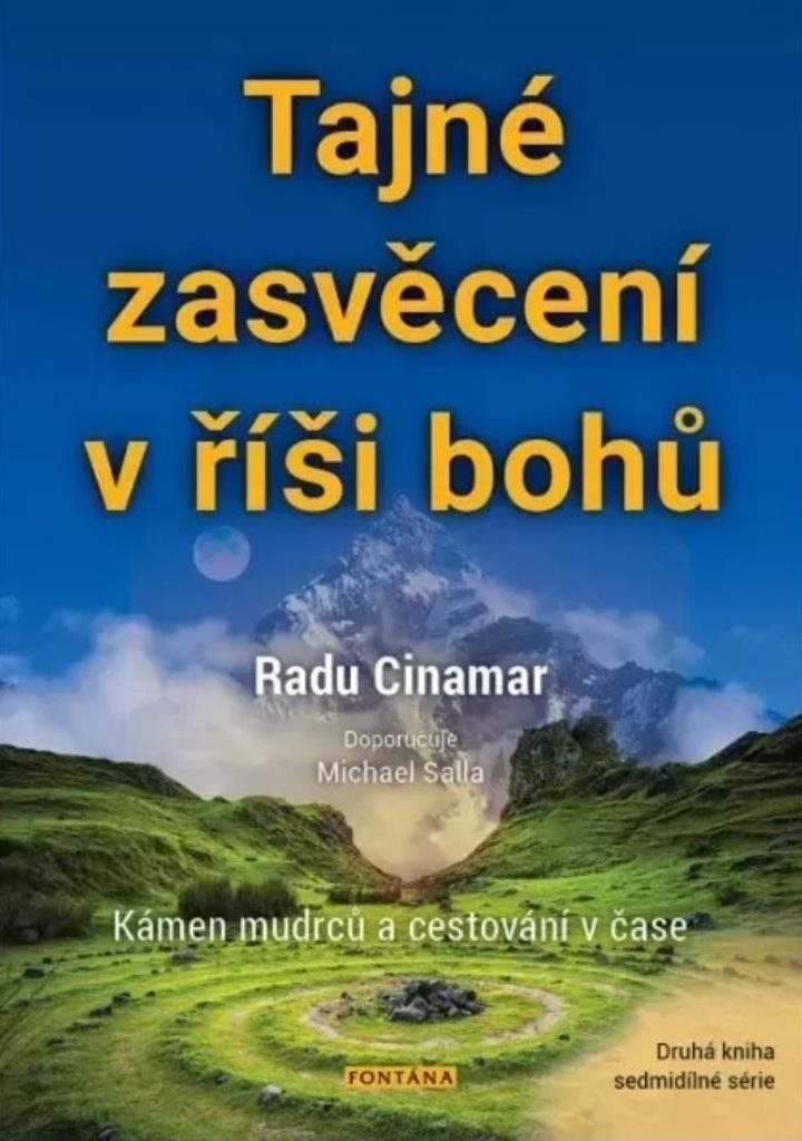 Tajné zasvěcení v říši bohů: Kámen mudrců a cestování v čase