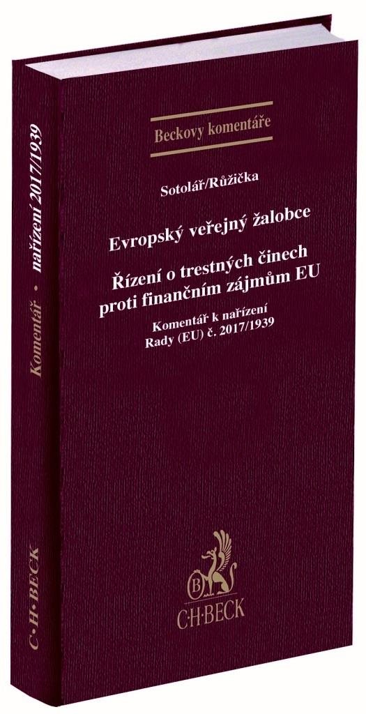 Evropský veřejný žalobce Řízení o trestných činech proti finančním zájmům EU: Komentář