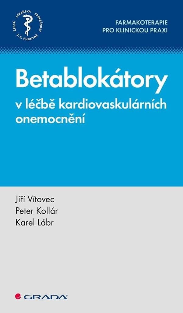 Betablokátory v léčbě kardiovaskulárních onemocnění: Farmakoterapie pro klinickou praxi