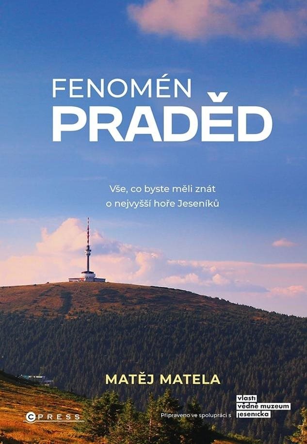 Fenomén Praděd: Vše, co byste měli znát o nejvyšší hoře Jeseníků