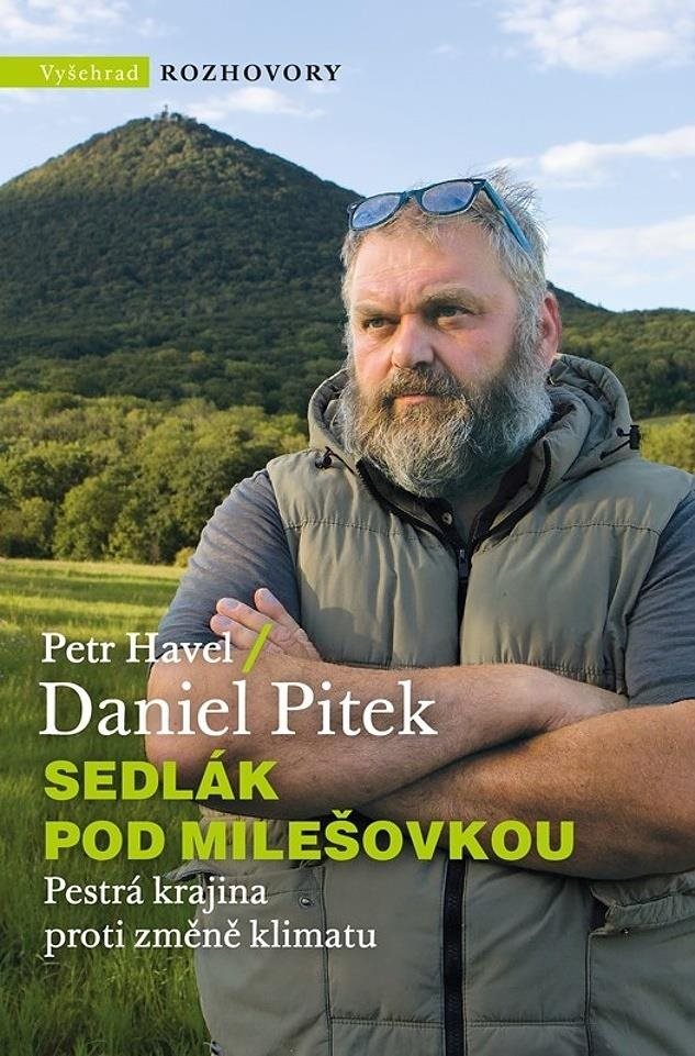 Sedlák pod Milešovkou: Rozhovor s Danielem Pitkem