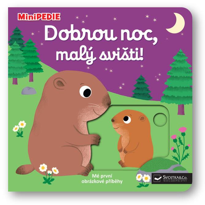 Dobrou noc, malý svišti!: Mé první obrázkové příběhy