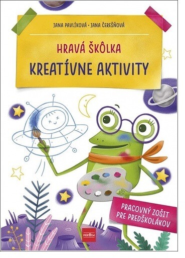 Hravá škôlka Kreatívne aktivity: Pracovný zošit pre predškolákov