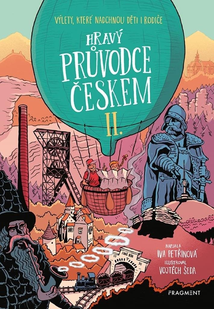 Hravý průvodce Českem II.: Výlety, které nadchnou děti i rodiče