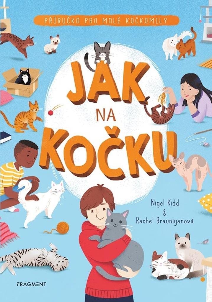 Jak na kočku: Příručka pro malé kočkomily