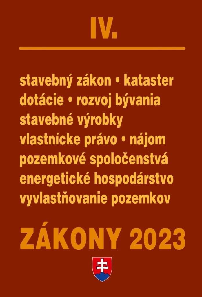 Zákony IV 2023 - stavebné zákony a predpisy: Úplné znenie po novelách k 1. 1. 2023