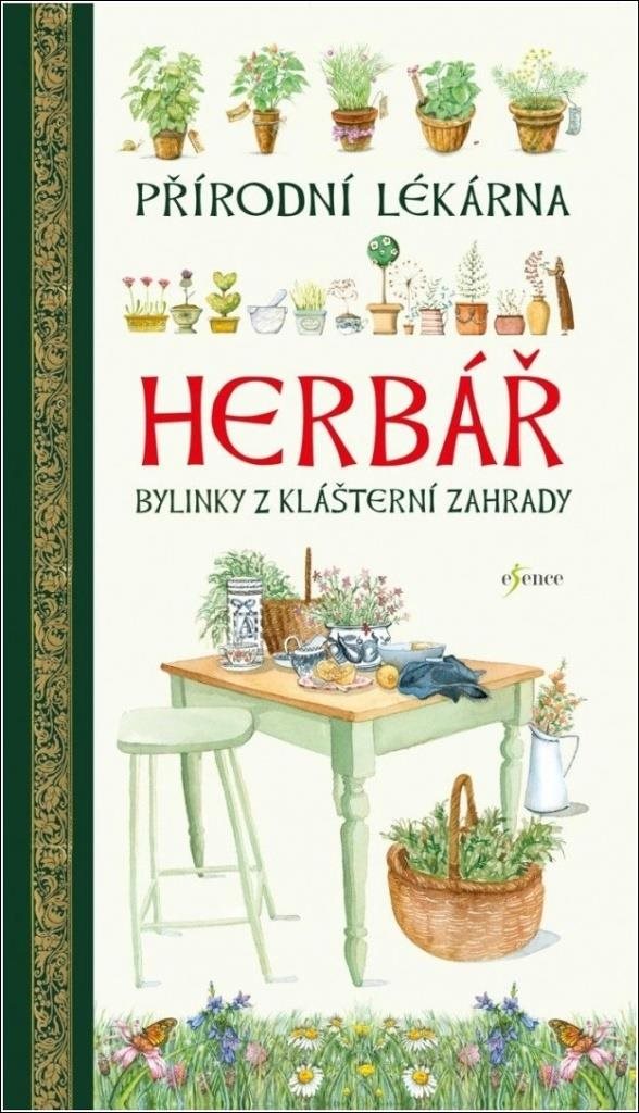 Herbář Přírodní lékárna: Bylinky z Klášterní zahrady