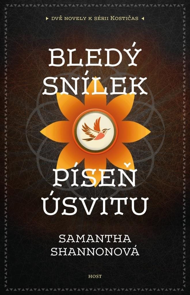 Bledý snílek Píseň úsvitu: dvě novely k sérii Kostičas