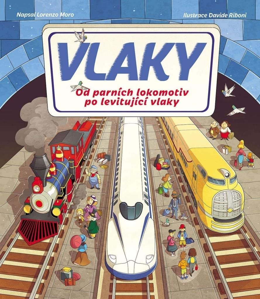 Vlaky: Od parních lokomotiv po levitující vlaky