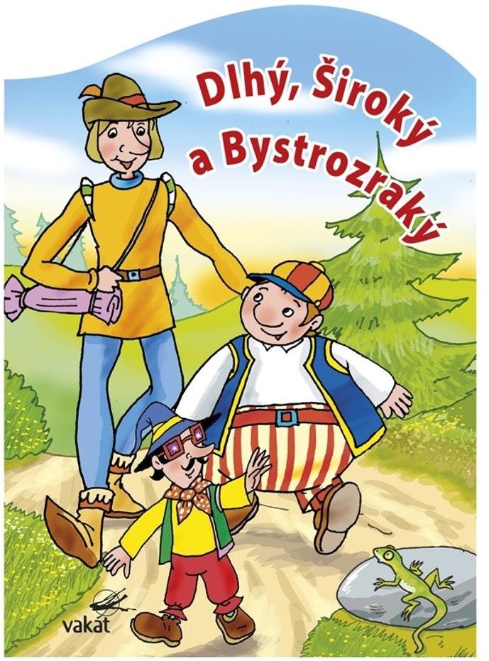 Dlhý, Široký a Bystrozraký