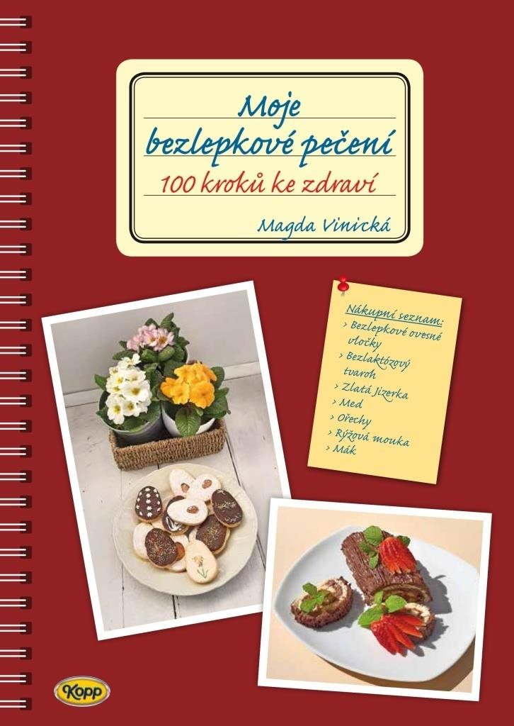 Moje bezlepkové pečení: 100 kroků ke zdraví