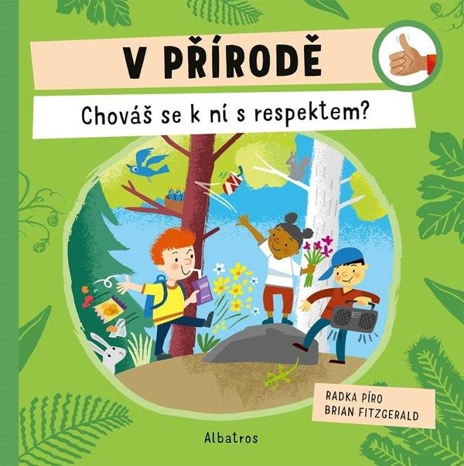 V přírodě Chováš se k ní s respektem?