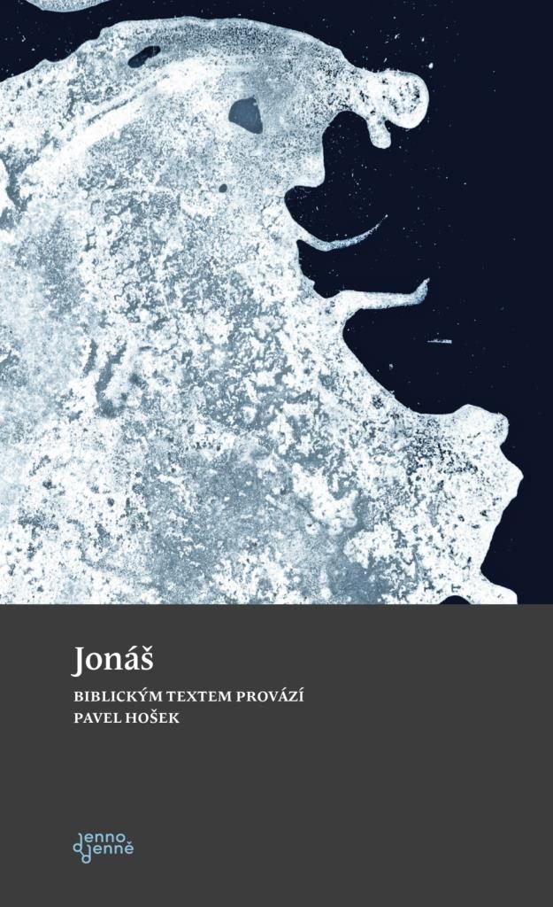 Jonáš: Biblickým textem provází Pavel Hošek