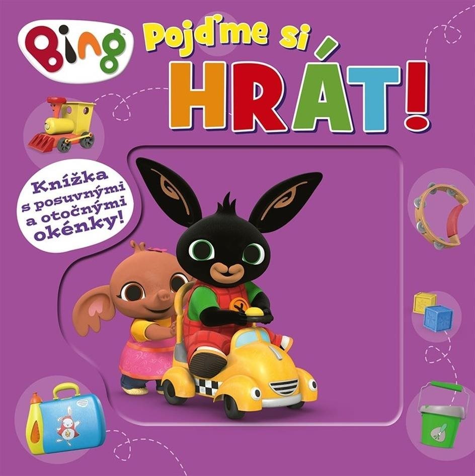 Bing Pojďme si hrát!: Knížka s posuvnými a otočnými okénky!