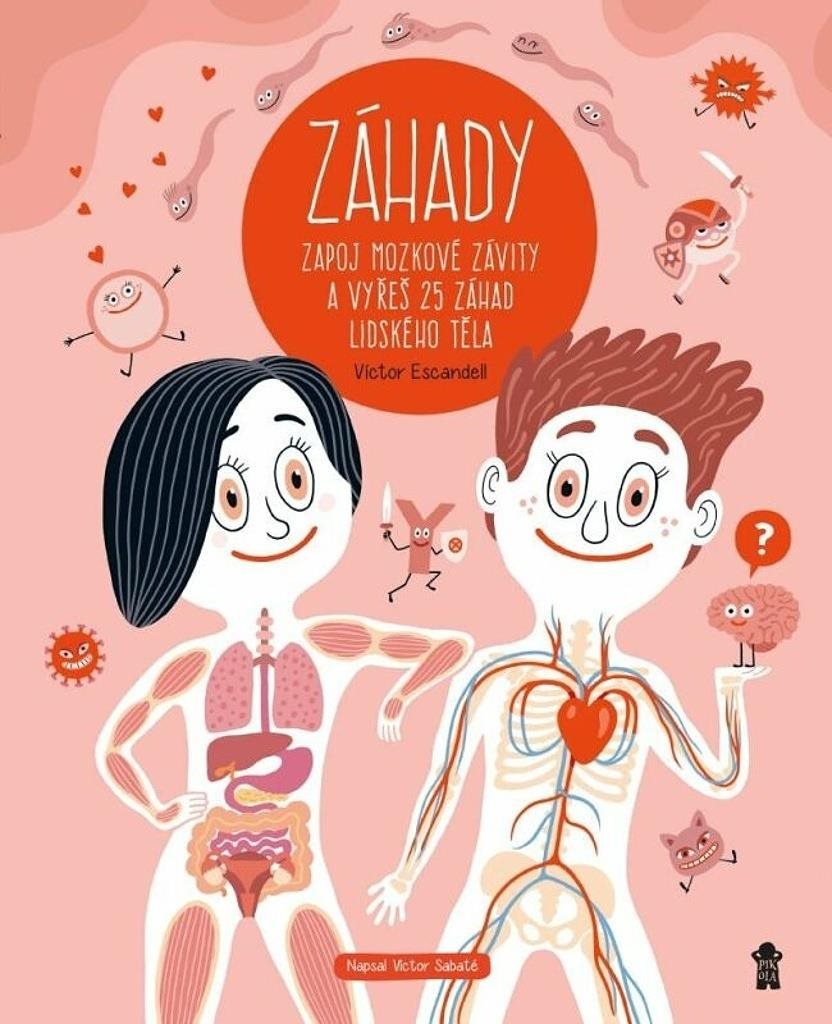 Záhady Zapoj mozkové závity a vyřeš 25 záhad lidského těla