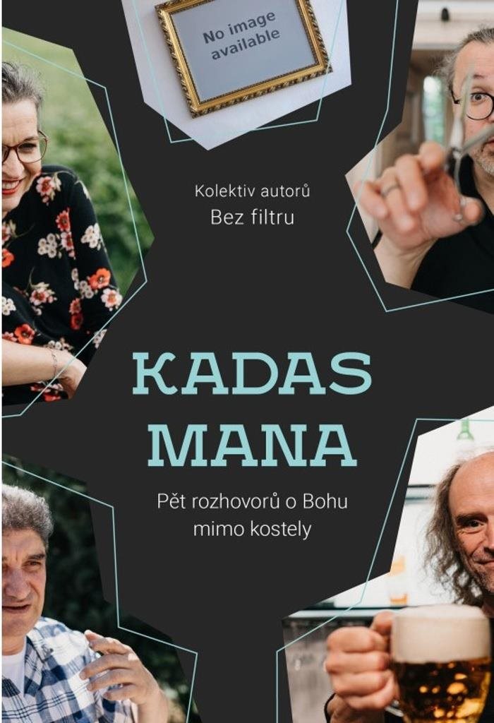 Kadas Mana: Pět rozhovorů o Bohu mimo kostely