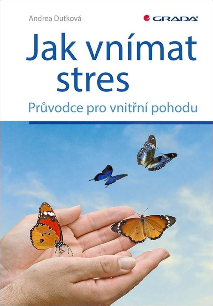 Jak vnímat stres: Průvodce pro vnitřní pohodu