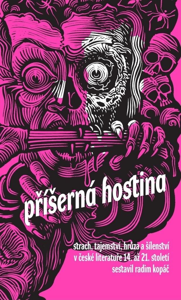 Příšerná hostina: Strach, tajemství, hrůza a šílenství v české literatuře 14. až 21. století