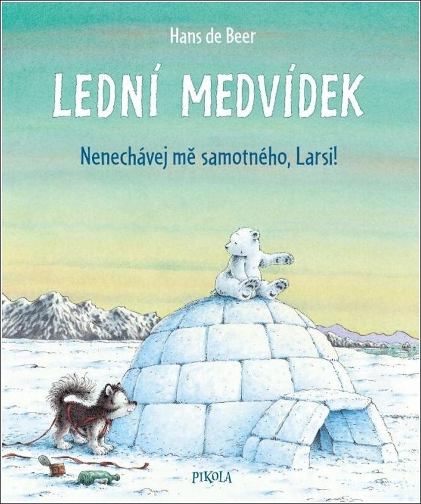 Lední medvídek Nenechávej mě samotného, Larsi!
