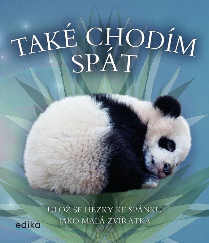 Také chodím spát: Ulož se hezky ke spánku jako malá zvířátka