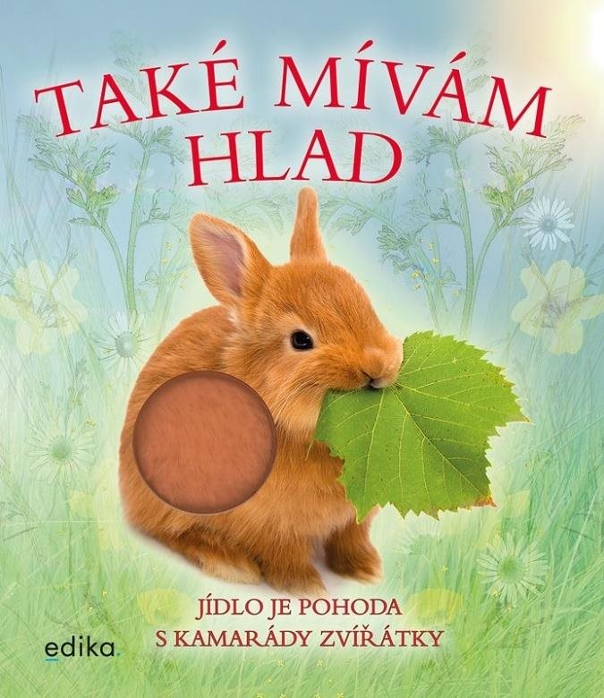 Také mívám hlad: Jídlo je pohoda s kamarády zvířátky