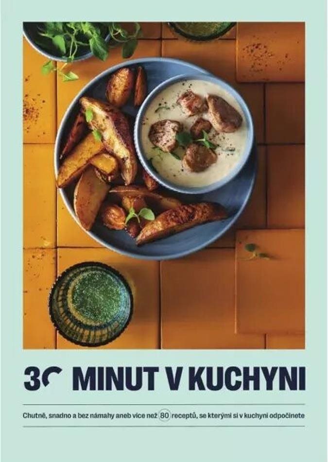30 minut v kuchyni: Chutně, snadno a bez námahy aneb více než 80 receptů, se kterými si v kuchyni o