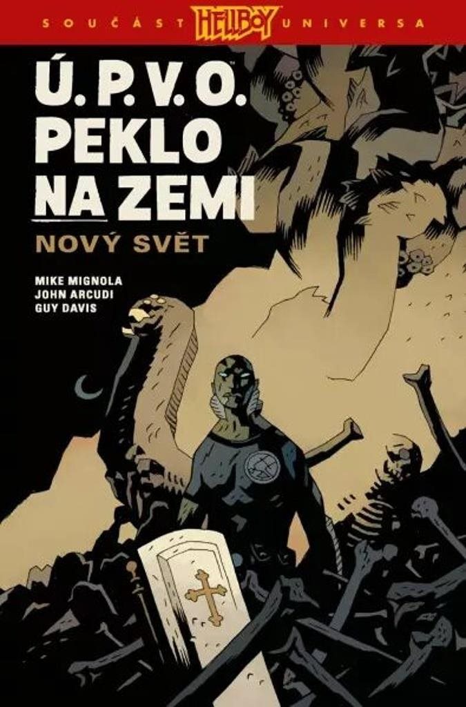 Ú.P.V.O. Peklo na zemi: Nový svět