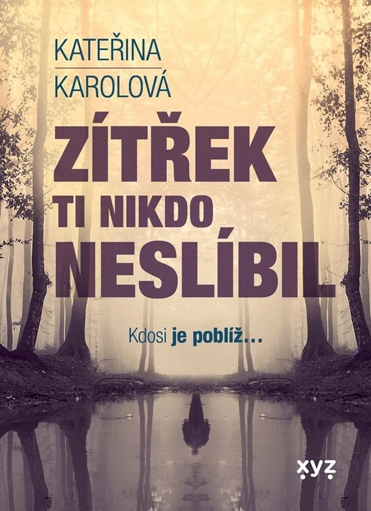 Zítřek ti nikdo neslíbil: Kdosi je poblíž...
