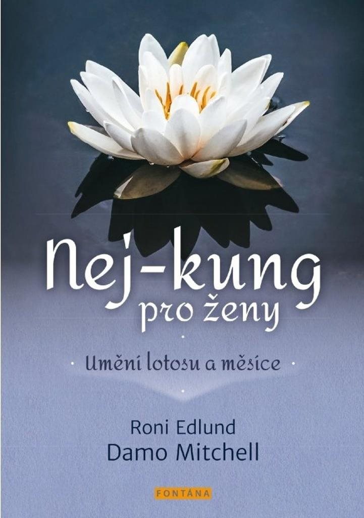 Nej-kung pro ženy: Umění lotosu a měsíce