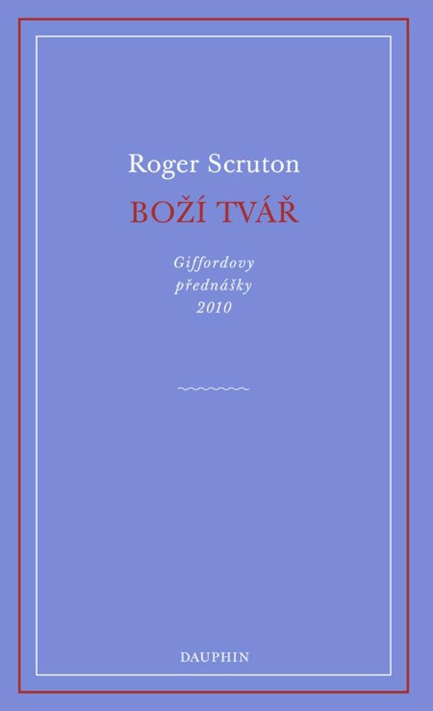 Boží tvář: Giffordovy přednášky 2010