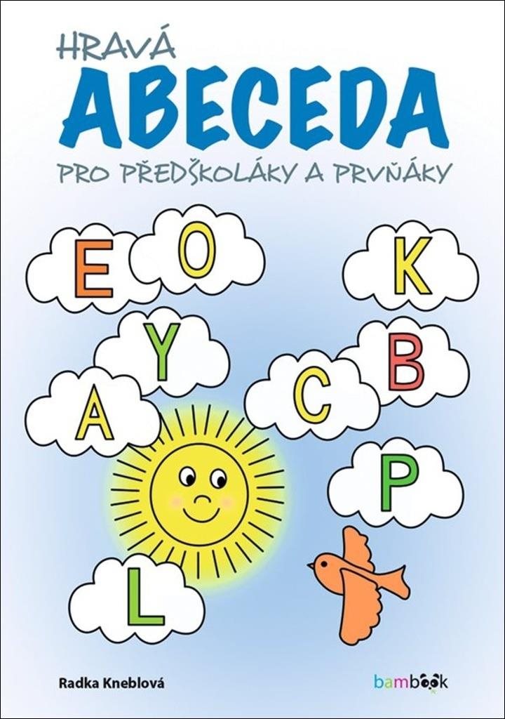 Hravá abeceda: pro předškoláky a prvňáky