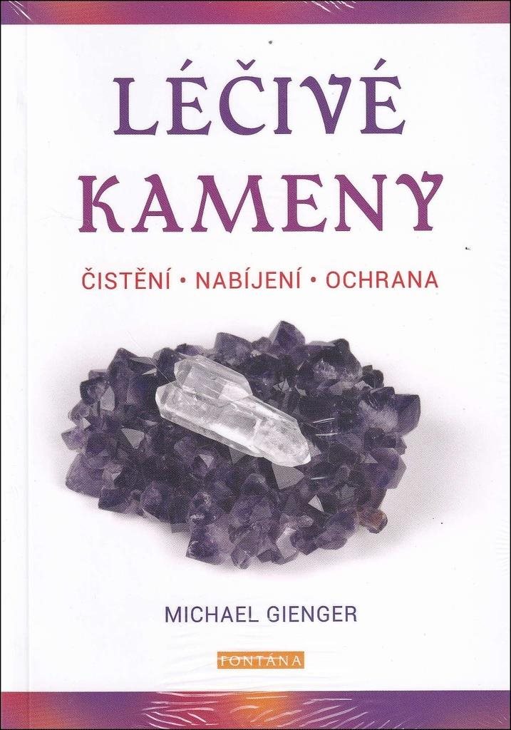 Léčivé kameny: čistění, nabíjení, ochrana