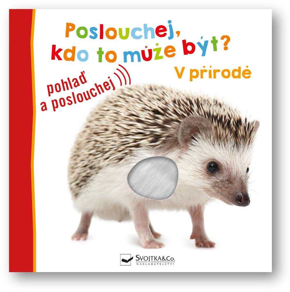 Poslouchej, kdo to může být? V přírodě