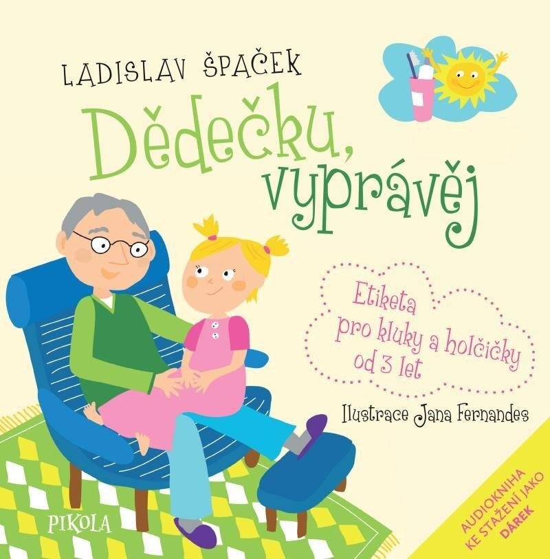 Dědečku, vyprávěj: Etiketa pro kluky a holčičky od 3 let