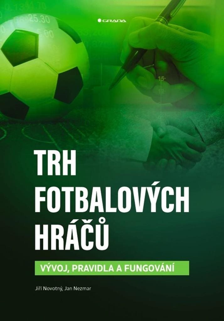 Trh fotbalových hráčů: Vývoj, pravidla a fungování