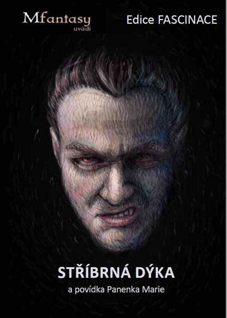 Stříbrná dýka: a povídka Panenka Marie