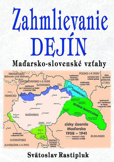 Zahmlievanie dejín: Maďarsko-slovenské vzťahy